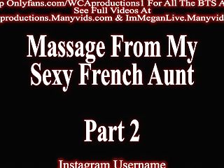 Rubdown From My Sexy French Aunt-in-law Part Two Immeganlive