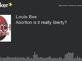 Abortion Is It Truly Liberty?